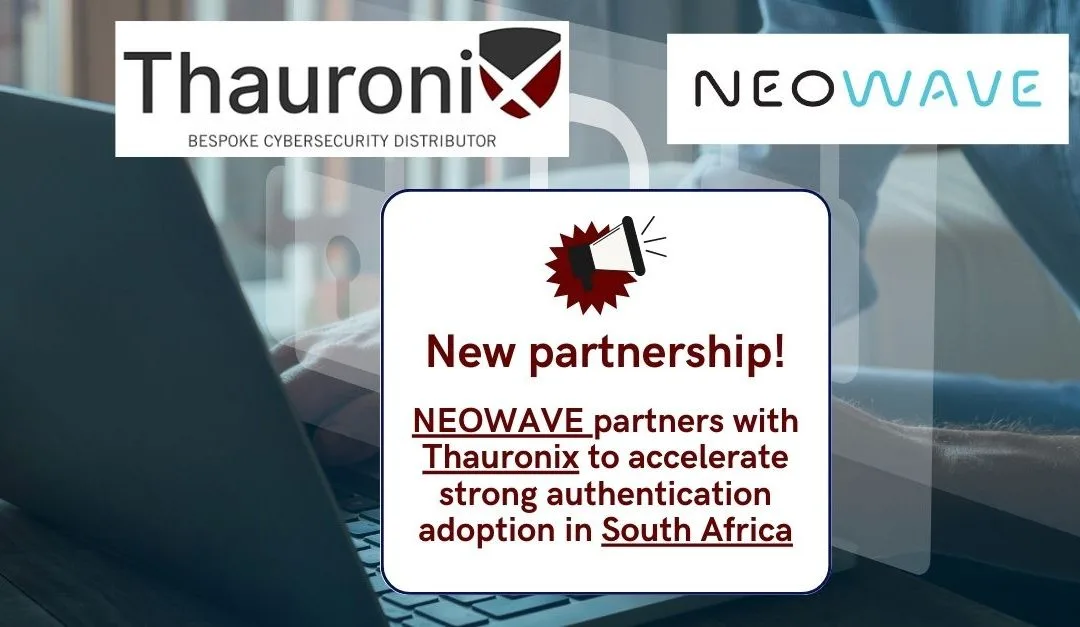 NEOWAVE appoints Thauronix as distributor of its certified authentication portfolio across South Africa