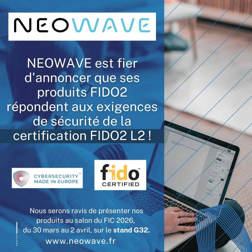 Conformité des produits FIDO2 de NEOWAVE aux exigences de sécurité de FIDO2 L2