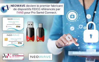NEOWAVE devient le premier fabricant de dispositifs FIDO2 référencés par l’ANS pour Pro Santé Connect